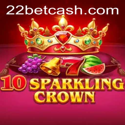 Exploring 10SparklingCrown: A Unique Gaming Experience with 22Bet.com