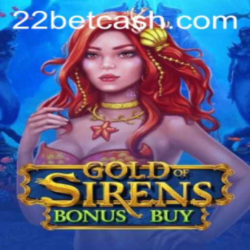Dive into Adventure with GoldofSirensBonusBuy on 22Bet.com