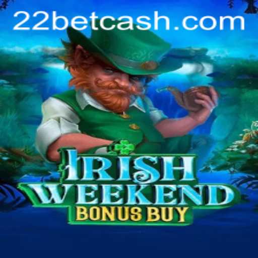 Experience the Thrill of IrishWeekendBonusBuy: A New Gaming Adventure at 22Bet.com