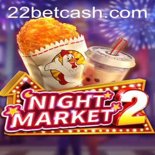 Unlocking the Excitement of NightMarket2 with 22Bet.com
