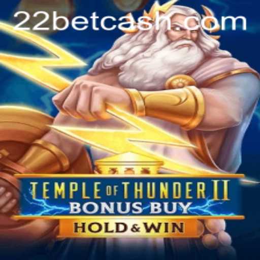 Experience Electrifying Wins with TempleofThunderIIBonusBuy at 22Bet.com