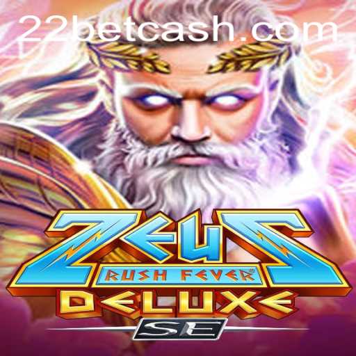 Experience the Thrill of ZeusRushFeverDeluxeSE with 22Bet.com